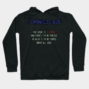 1 Chronicles 16:25 Hoodie